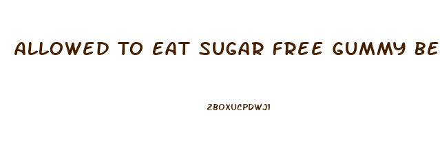 Allowed To Eat Sugar Free Gummy Bears On Keto