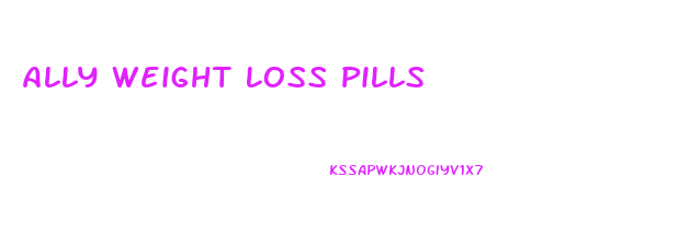 Ally Weight Loss Pills