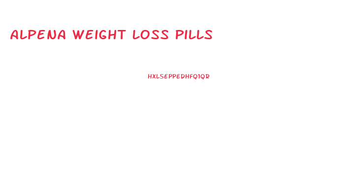 Alpena Weight Loss Pills