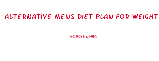 Alternative Mens Diet Plan For Weight Loss