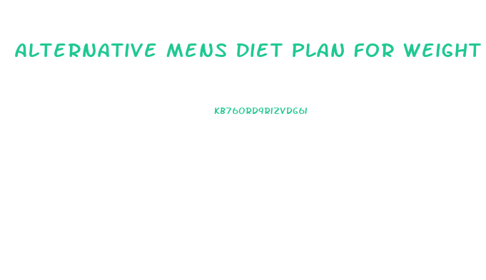 Alternative Mens Diet Plan For Weight Loss