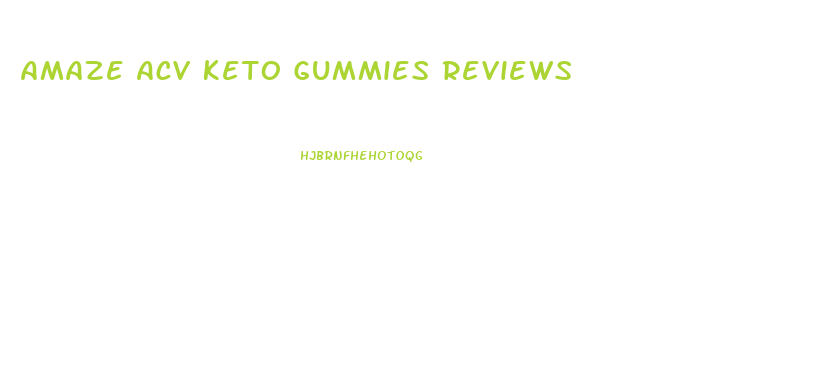 Amaze Acv Keto Gummies Reviews