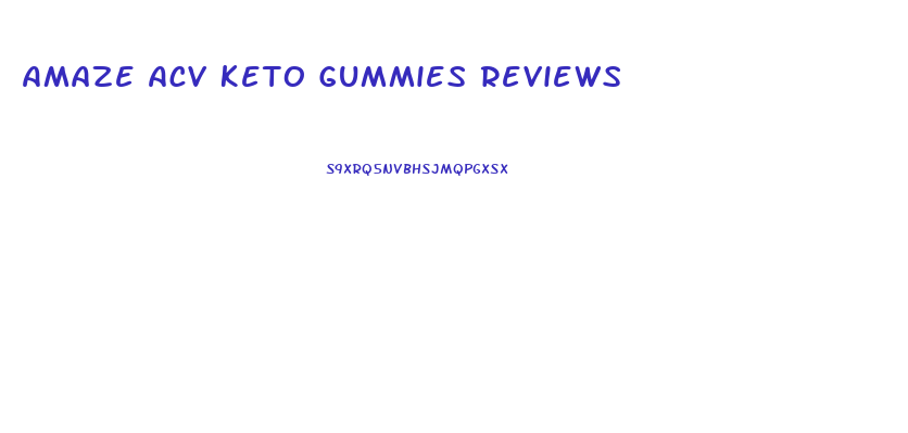 Amaze Acv Keto Gummies Reviews