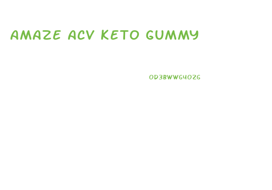 Amaze Acv Keto Gummy