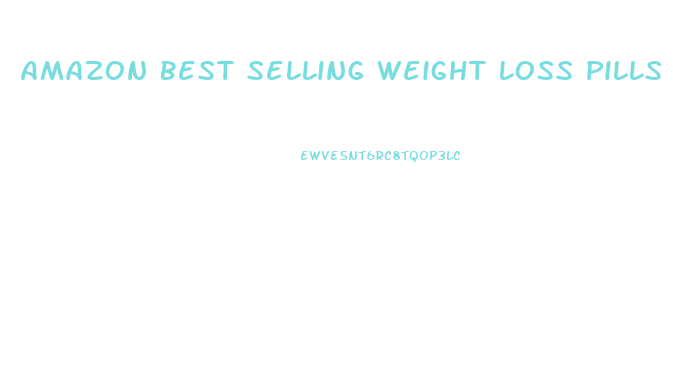 Amazon Best Selling Weight Loss Pills