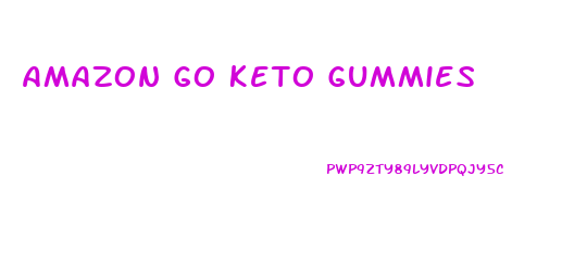 Amazon Go Keto Gummies