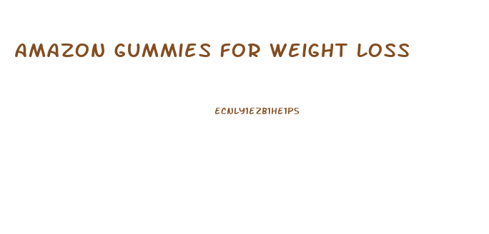 Amazon Gummies For Weight Loss