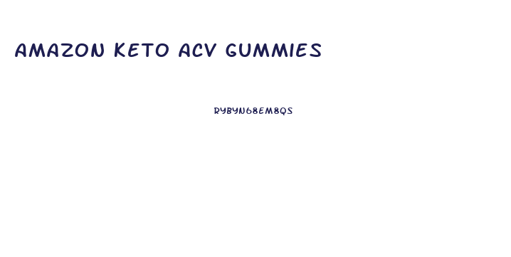 Amazon Keto Acv Gummies