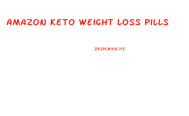 Amazon Keto Weight Loss Pills