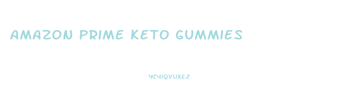 Amazon Prime Keto Gummies