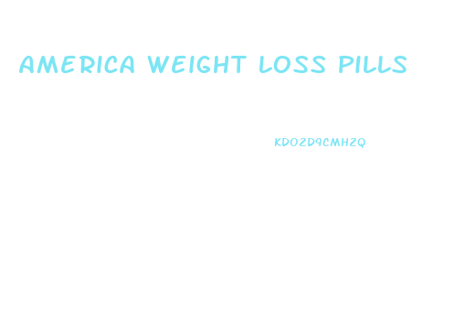 America Weight Loss Pills