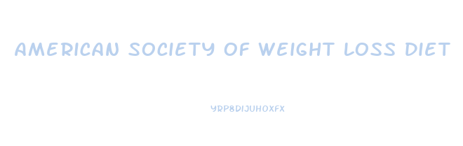 American Society Of Weight Loss Diet