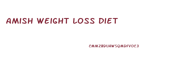 Amish Weight Loss Diet
