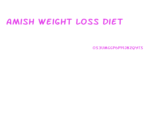 Amish Weight Loss Diet