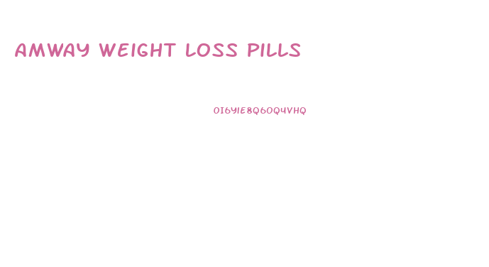 Amway Weight Loss Pills