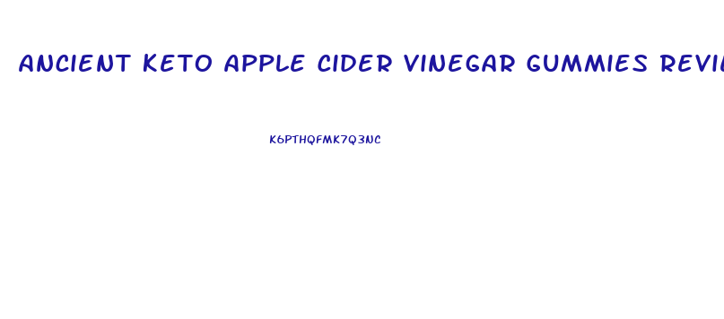 Ancient Keto Apple Cider Vinegar Gummies Review