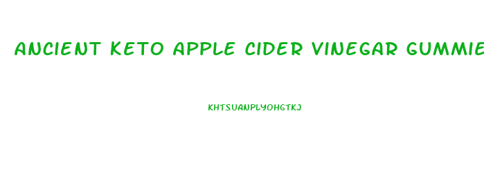 Ancient Keto Apple Cider Vinegar Gummies