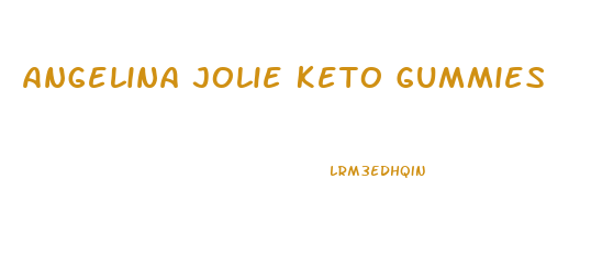 Angelina Jolie Keto Gummies