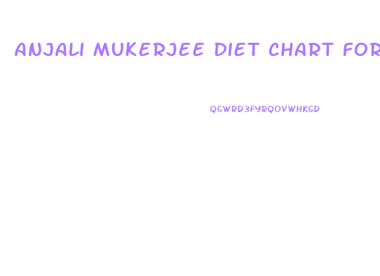 Anjali Mukerjee Diet Chart For Weight Loss Pdf