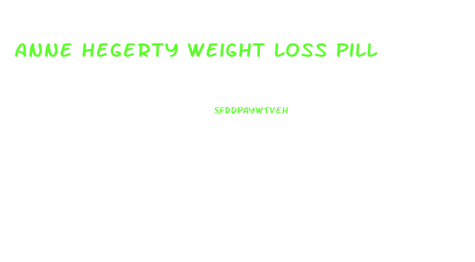 Anne Hegerty Weight Loss Pill