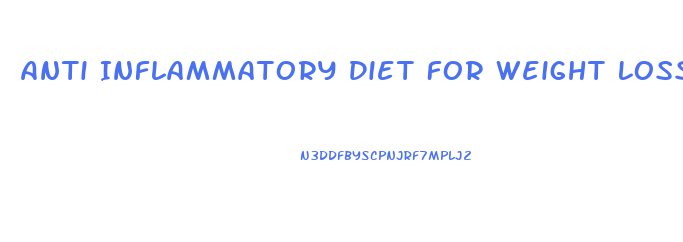 Anti Inflammatory Diet For Weight Loss Recipes