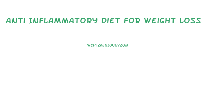 Anti Inflammatory Diet For Weight Loss