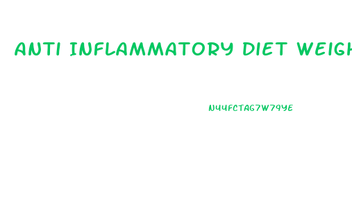 Anti Inflammatory Diet Weight Loss Reddit