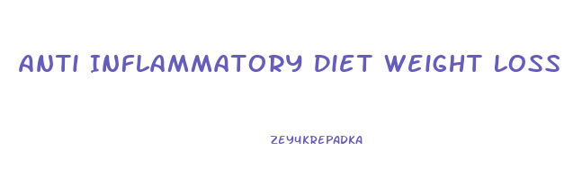Anti Inflammatory Diet Weight Loss