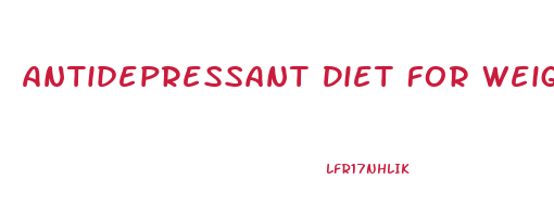 Antidepressant Diet For Weight Loss