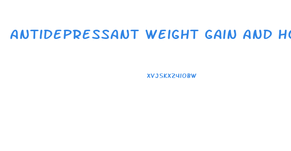 Antidepressant Weight Gain And How To Lose It