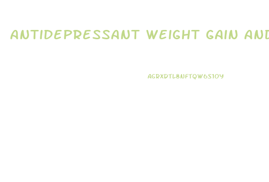 Antidepressant Weight Gain And How To Lose It