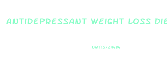 Antidepressant Weight Loss Diet