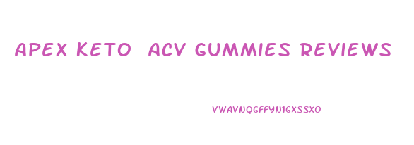 Apex Keto Acv Gummies Reviews