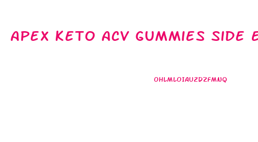 Apex Keto Acv Gummies Side Effects