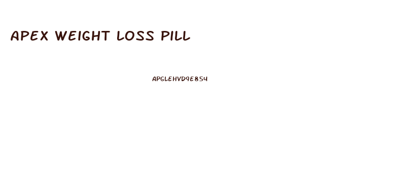 Apex Weight Loss Pill