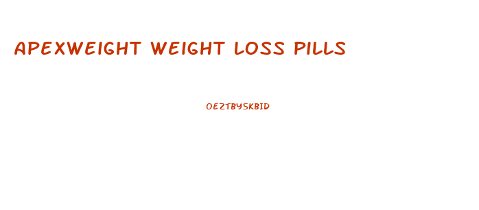 Apexweight Weight Loss Pills