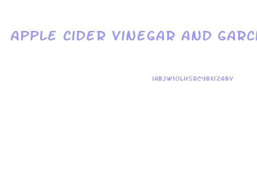 Apple Cider Vinegar And Garcinia Weight Loss Diet