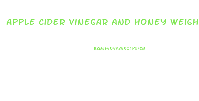 Apple Cider Vinegar And Honey Weight Loss Diet