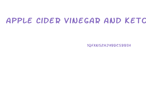 Apple Cider Vinegar And Keto Pills For Weight Loss