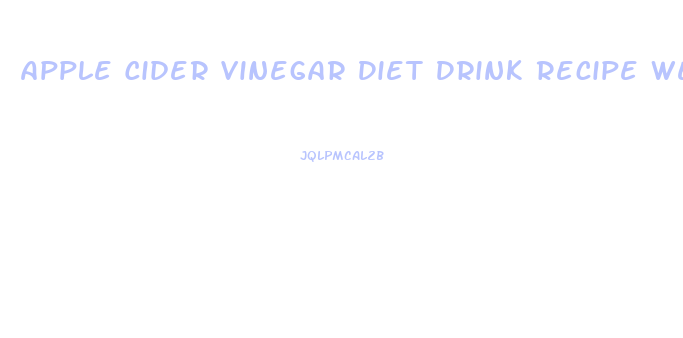 Apple Cider Vinegar Diet Drink Recipe Weight Loss At Night