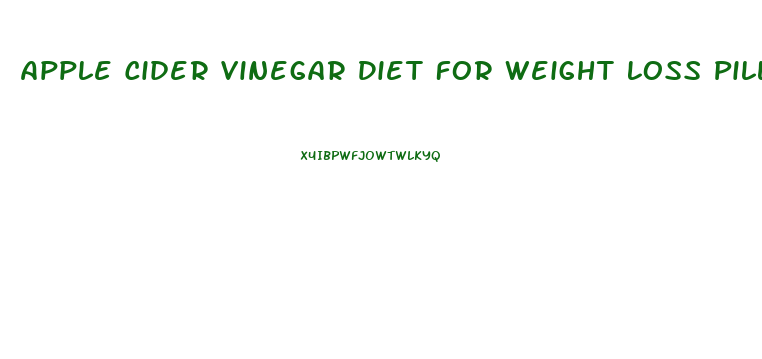 Apple Cider Vinegar Diet For Weight Loss Pills