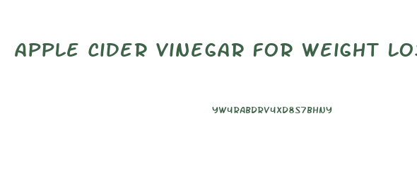 Apple Cider Vinegar For Weight Loss Pills Vs Liquid