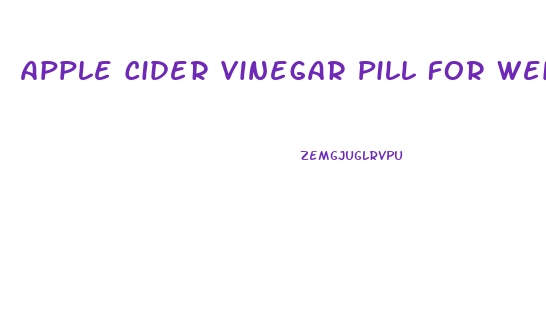 Apple Cider Vinegar Pill For Weight Loss