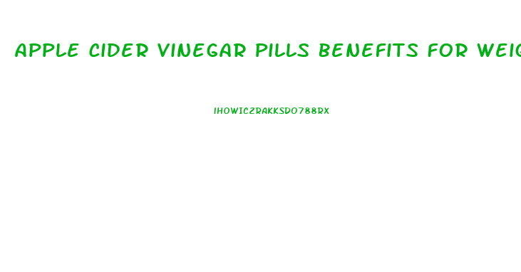 Apple Cider Vinegar Pills Benefits For Weight Loss