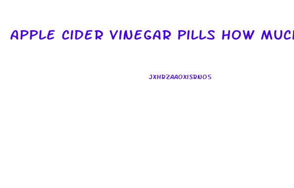 Apple Cider Vinegar Pills How Much Weight Loss