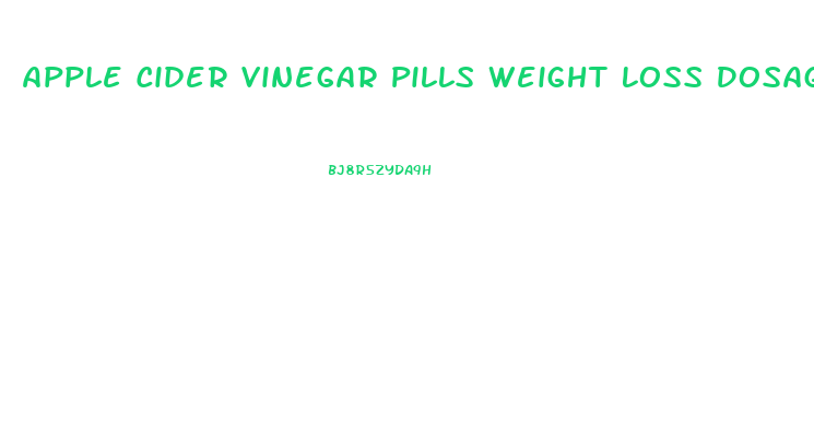 Apple Cider Vinegar Pills Weight Loss Dosage