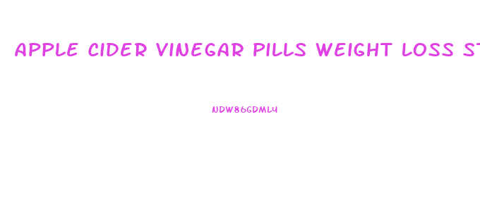 Apple Cider Vinegar Pills Weight Loss Stories