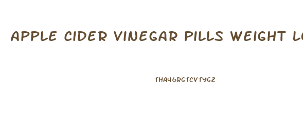 Apple Cider Vinegar Pills Weight Loss Stories