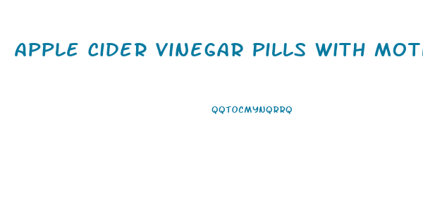 Apple Cider Vinegar Pills With Mother For Weight Loss