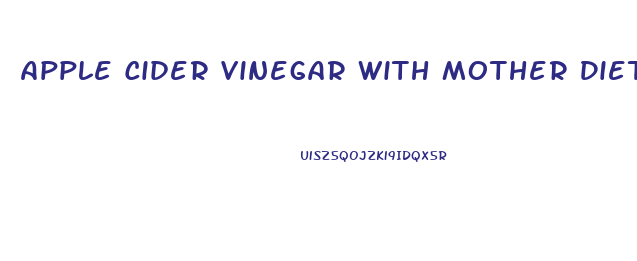 Apple Cider Vinegar With Mother Diet Mixture For Weight Loss